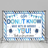 Lofaris Blue White Stripe We Donut Know Police Week Backdrop