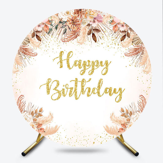 Lofaris Boho Happy Birthday Round Backdrop Pampas Grass and Dried Flowers with Gold Glitter Rustic Floral Photo Prop