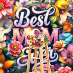 Lofaris Bright Color Floral Best Mom Ever Mothers Day Backdrop