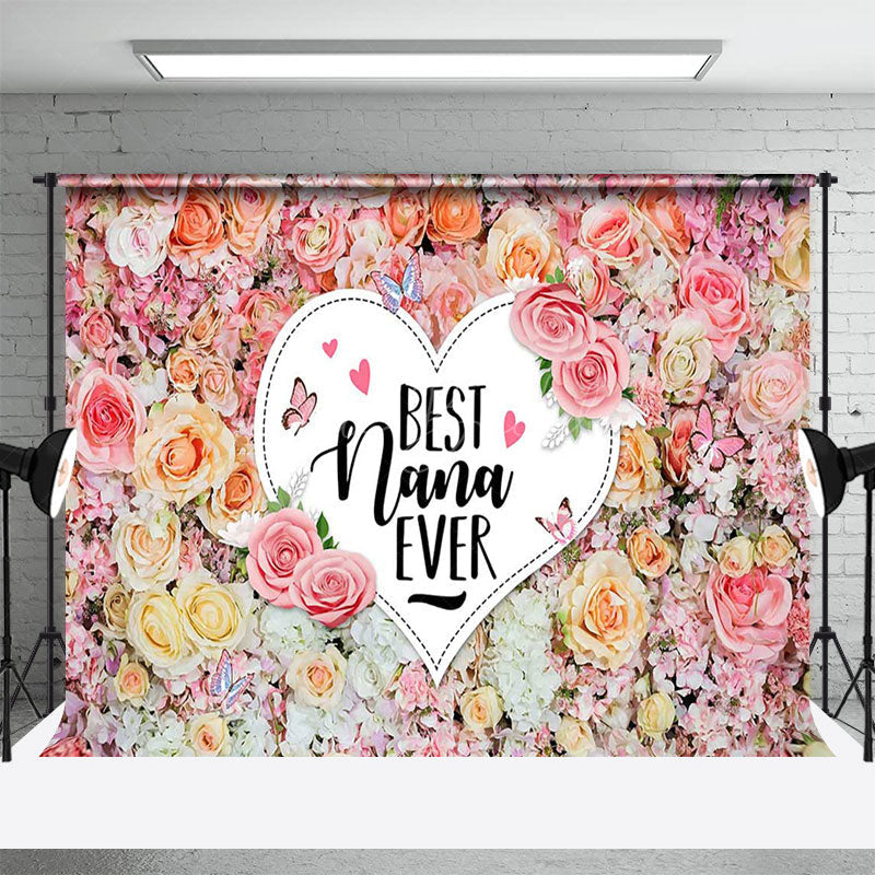 Lofaris Colorful Floral Best Nana Ever Mothers Day Backdrop