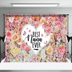 Lofaris Colorful Floral Best Nana Ever Mothers Day Backdrop