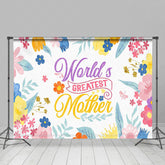 Lofaris Colorful Floral Worlds Greatest Mother Backdrop