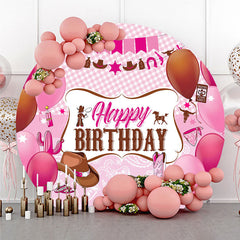 Lofaris Cowgirl Happy Birthday Round Backdrop for Girl Pink Western Theme with Cowboy Boots Gingham Party Decor