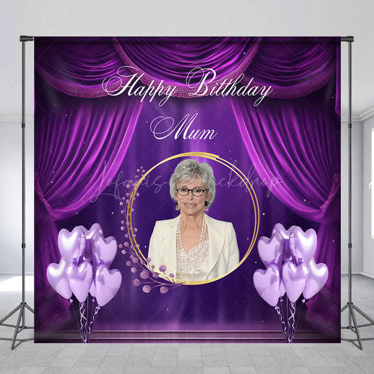 Lofaris Custom Happy Birthday Mum Photo Backdrop Elegant Purple Drapes and Balloons Personalized Gift for Mom Decor