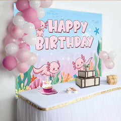 Lofaris Cute Axolotl Happy Birthday Backdrop for Kids Under The Sea Party Banner Pink Cartoon Animal Photo Prop Decor