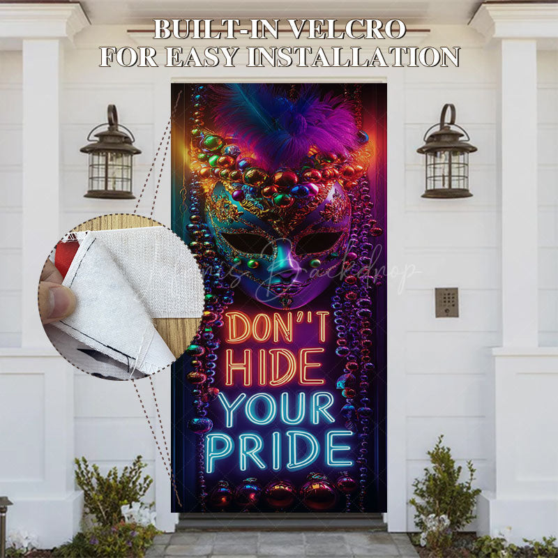 Lofaris Dont Hide Your Pride Mask Masquerade Party Door Cover
