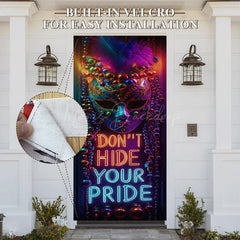 Lofaris Dont Hide Your Pride Mask Masquerade Party Door Cover