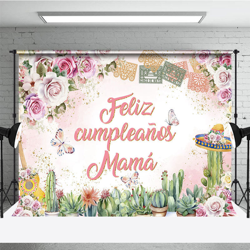 Lofaris Elegant Floral Cactus Feliz Cumpleanos Mama Backdrop