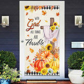 Lofaris Fall With God Things Possible Thanksgiving Door Cover