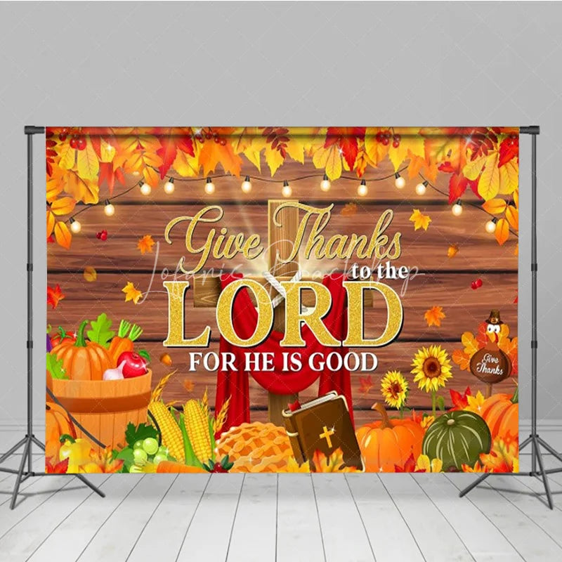 Lofaris Give Thanks to the Lord Backdrop Religious Christian Thanksgiving Banner Autumn Fall Pumpkins Cross Photo Props
