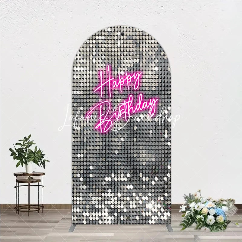 Lofaris Glamorous Silver Sequin Happy Birthday Round Top Arch Backdrop Pink Neon Style Party Decoration