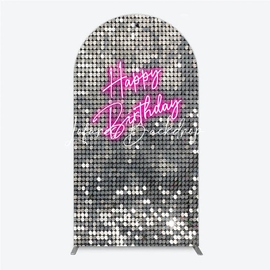 Lofaris Glamorous Silver Sequin Happy Birthday Round Top Arch Backdrop Pink Neon Style Party Decoration