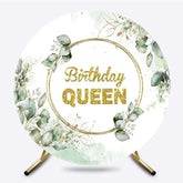 Lofaris Greenery Gold Glitter Birthday Queen Round Backdrop