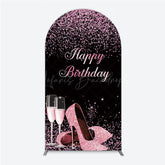 Lofaris Happy Birthday Arch Backdrop for Her Pink Glitter High Heels and Champagne Fabulous Women’s Party Photo Prop