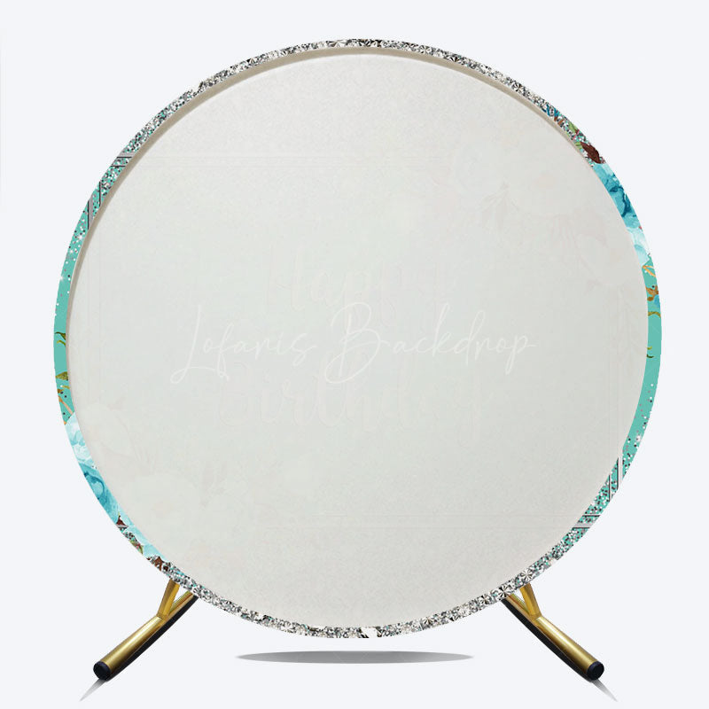 Lofaris Happy Birthday Round Backdrop for Her Silver Glitter and Tiffany Blue Elegant Floral Themed Party Photo Prop