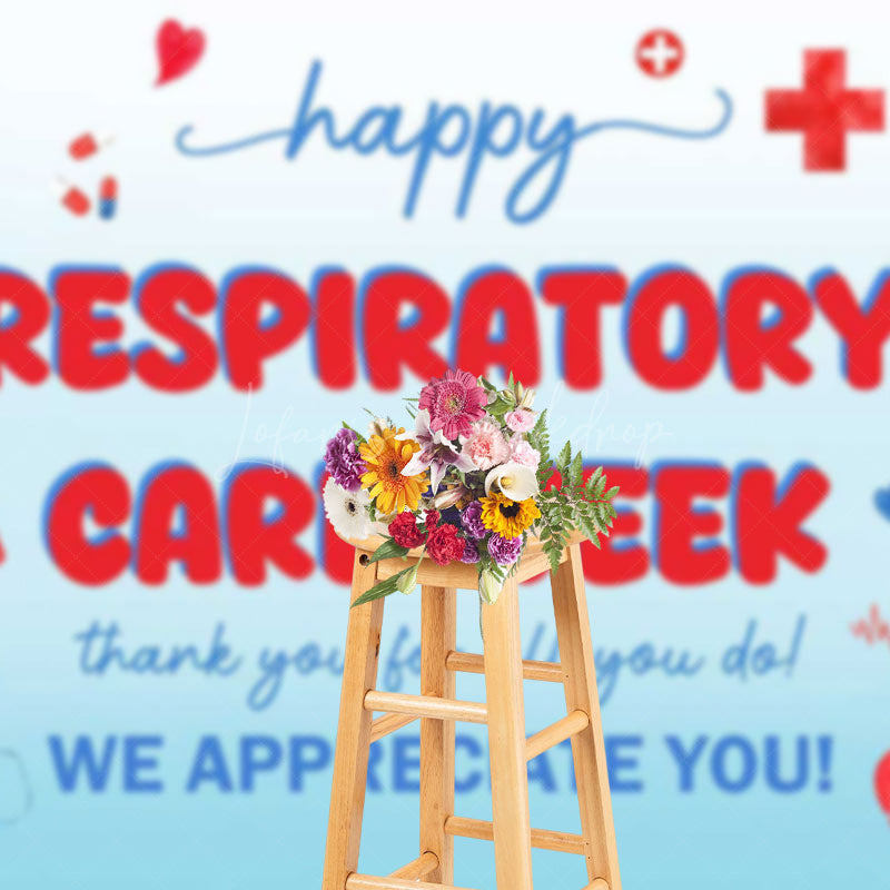Lofaris Happy Respiratory Care Week Appreciate All Backdrop