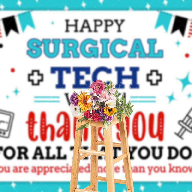 Lofaris Happy Surgical Tech Week Flags Appreciate Backdrop