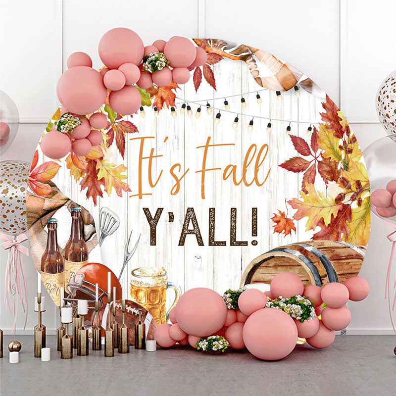 Lofaris It’s Fall Y’all Round Backdrop for Autumn Party Football and Beer Tailgate Theme Rustic Thanksgiving Decor