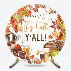 Lofaris It’s Fall Y’all Round Backdrop for Autumn Party Football and Beer Tailgate Theme Rustic Thanksgiving Decor
