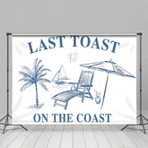 Lofaris Last Toast On The Coast Cute Summer Holiday Backdrop