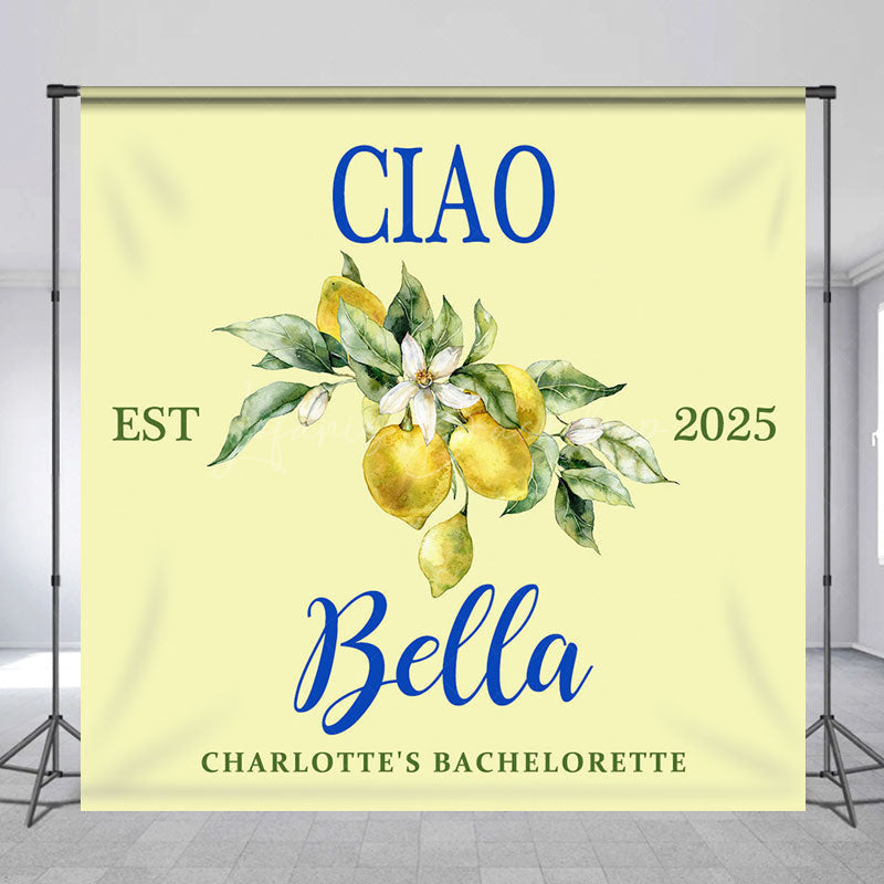 Lofaris Lemon Ciao Custom Est Name Bachelorette Party Backdrop