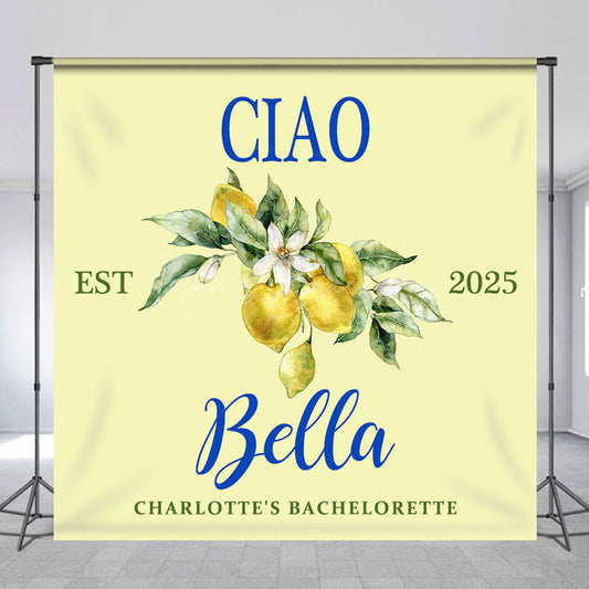Lofaris Lemon Ciao Custom Est Name Bachelorette Party Backdrop