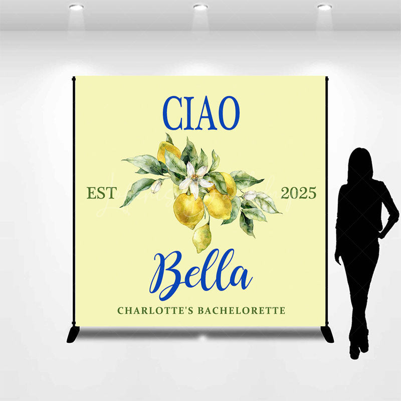 Lofaris Lemon Ciao Custom Est Name Bachelorette Party Backdrop