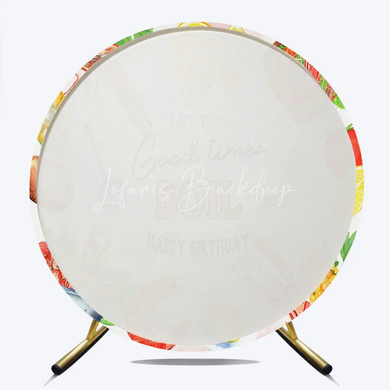 Lofaris Let The Good Times Boil Round Backdrop Crawfish Seafood Birthday Party