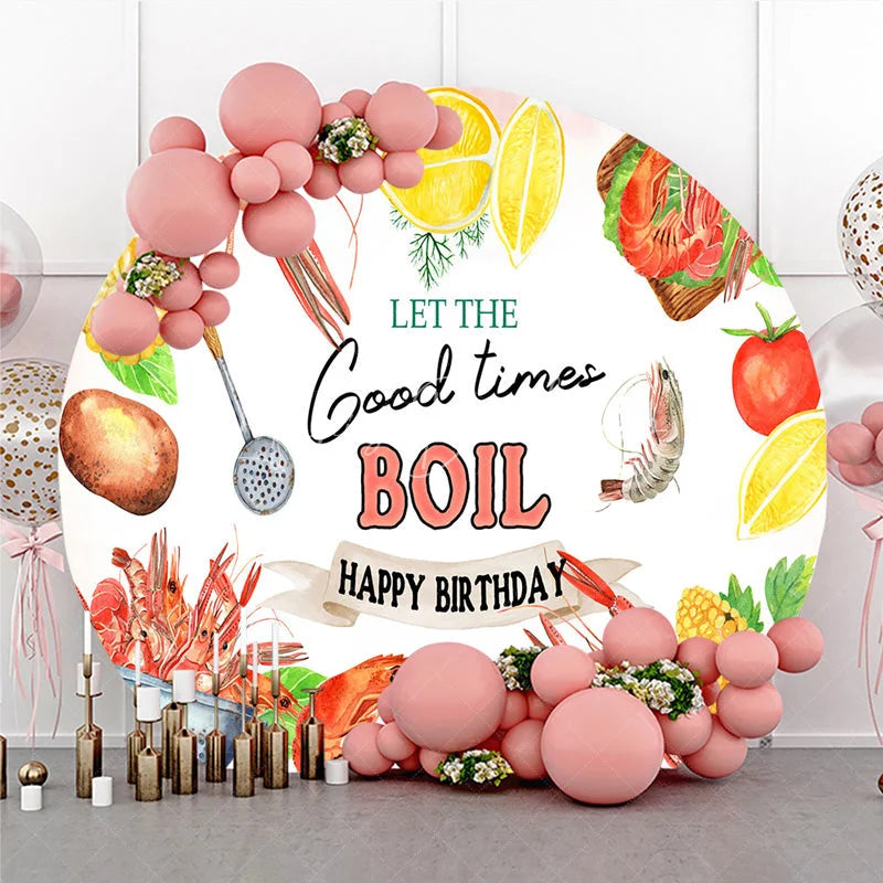 Lofaris Let The Good Times Boil Round Backdrop Crawfish Seafood Birthday Party
