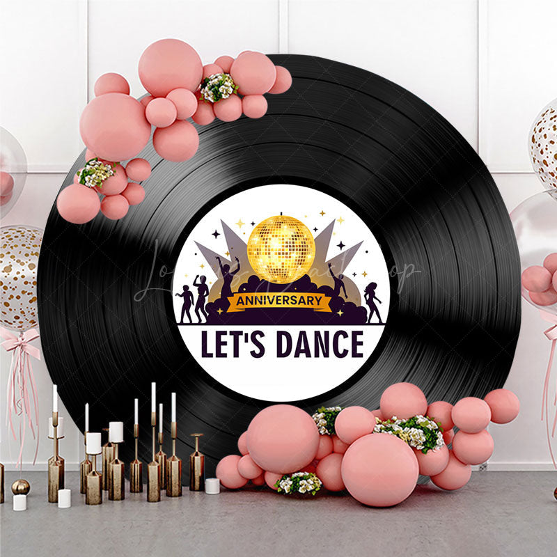 Lofaris Let’s Dance Anniversary Round Backdrop 70s 80s Disco Party Vinyl Record Music Themed Photo Booth Decor