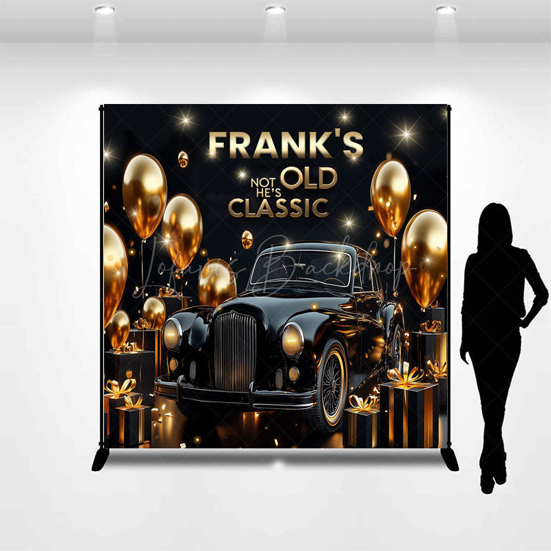 Lofaris Not Old Just Classic Custom Birthday Backdrop Vintage Black Car and Gold Balloons Personalized Party for Him
