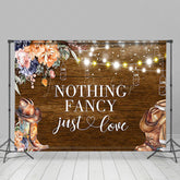 Lofaris Nothing Fancy Just Love Cowboy Wood Wedding Backdrop