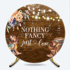 Lofaris Nothing Fancy Just Love Round Backdrop Rustic Wood Western Wedding Cowboy Boots and String Lights Decor