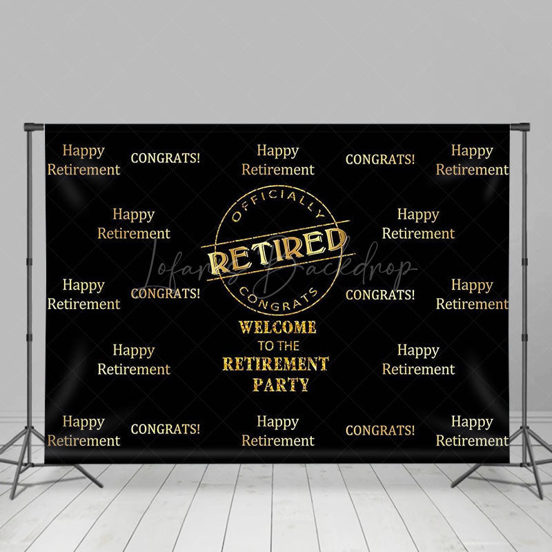 Lofaris Officially Retired Black Retirement Party Backdrop