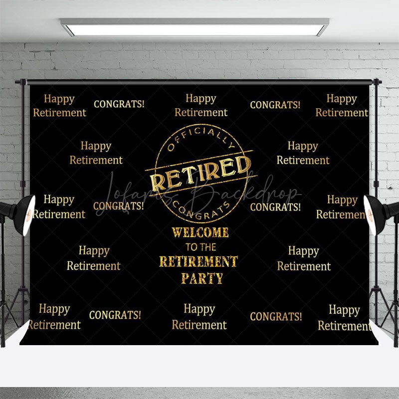 Lofaris Officially Retired Black Retirement Party Backdrop