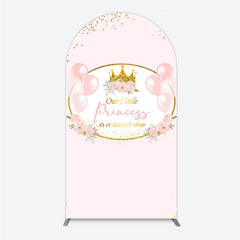 Lofaris Our Little Princess Baby Shower Arch Backdrop Pink and Gold Royal Crown with Balloons Girl Party Photo Booth Decor
