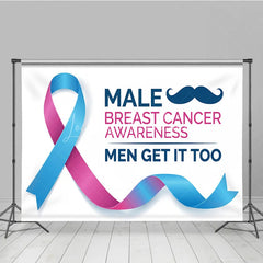 Lofaris Pink and Blue Ribbon Awareness Holiday Backdrop Male Breast Cancer Men Get It Too Slogan with Mustache