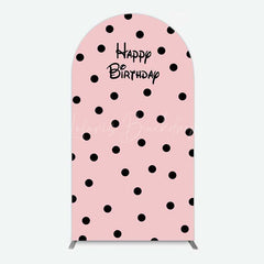 Lofaris Pink Black Dots Girls Happy Birthday Arch Backdrop
