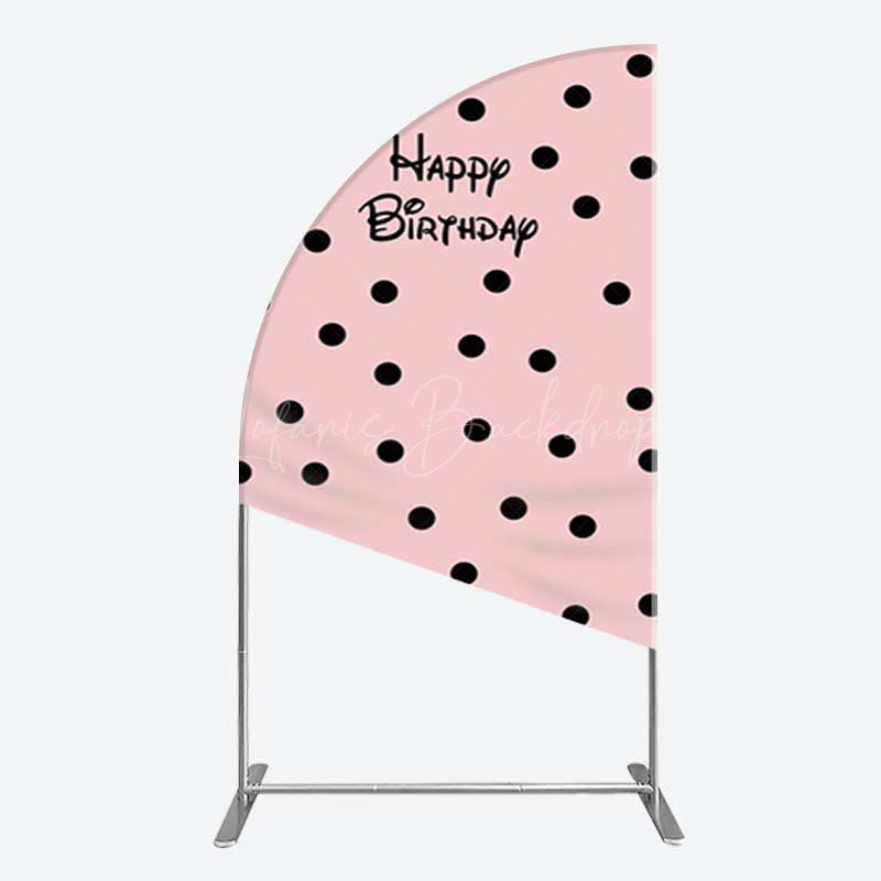Lofaris Pink Black Dots Girls Happy Birthday Half Moon Arch Backdrop