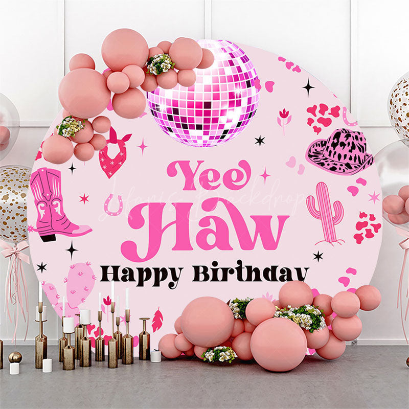 Lofaris Pink Cowgirl Yee Haw Round Happy Birthday Backdrop