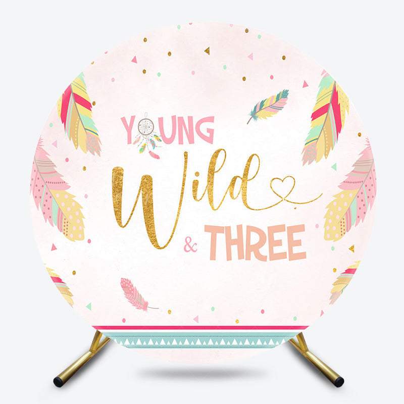 Lofaris Pink Feather Young Wild Three Birthday Round Backdrop