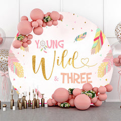 Lofaris Pink Feather Young Wild Three Birthday Round Backdrop