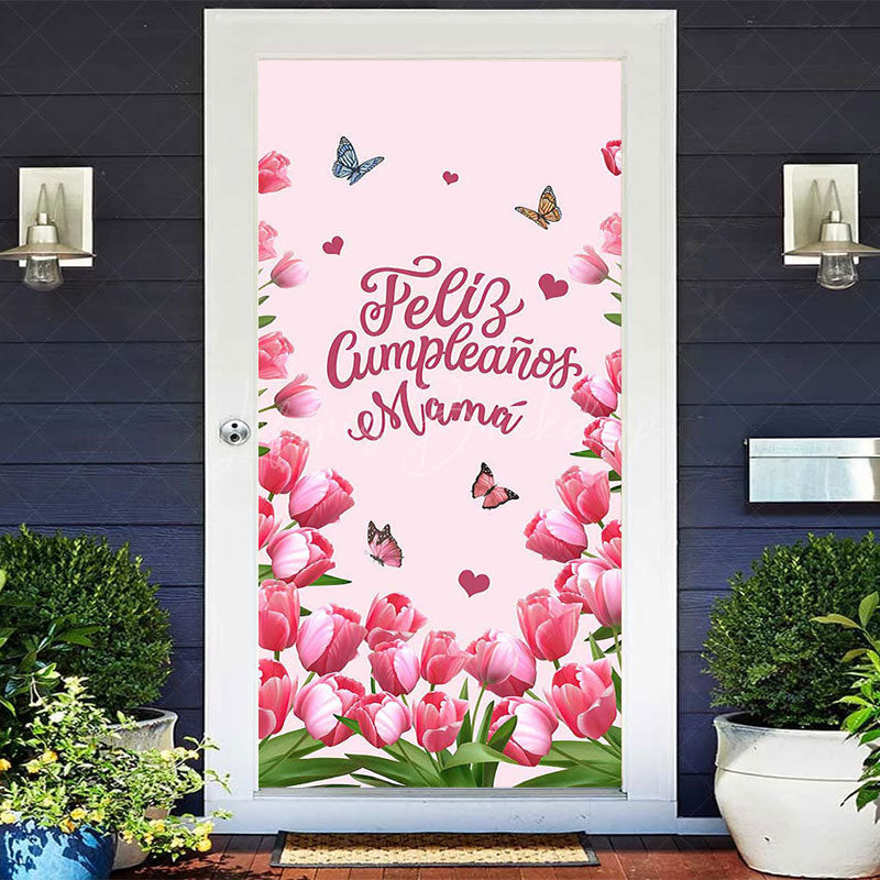 Lofaris Pink Tulip Feliz Cumpleanos Mama Birthday Door Cover