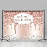 Lofaris Rose Gold Glitter Welcome To Our Wedding Backdrop