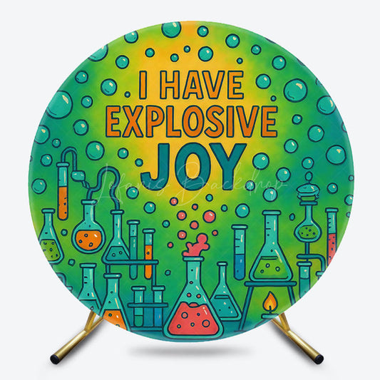 Lofaris Round Greeny I Have Explosive Joy Amazing Backdrop