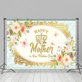 Lofaris Royal Gold Crown Floral Happy Mothers Day Backdrop