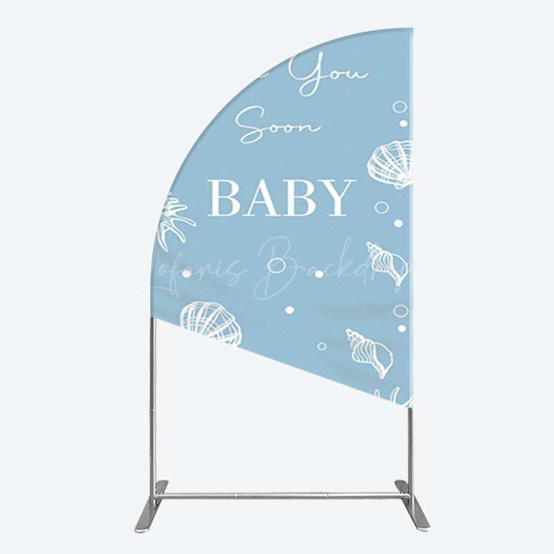 Lofaris Shell Blue Sea You Soon Baby Shower Half Moon Arch Backdrop