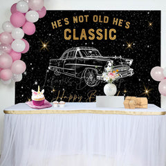 Lofaris Starry Car Hes Not Old Classic Birthday Backdrop