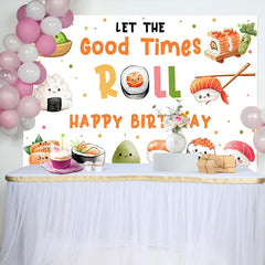 Lofaris Sushi Rice Ball Good Times Roll Birthday Backdrop