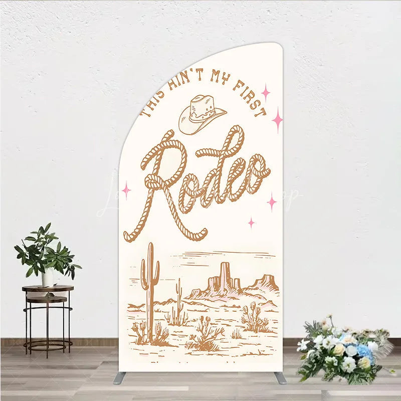 Lofaris This Ain’t My First Rodeo Half Moon Arch Backdrop Western Cowboy Themed Birthday Desert Cactus Party Photo Booth Decor